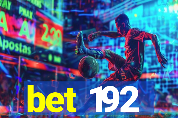 bet 192